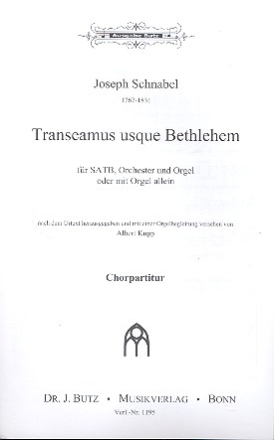 Transeamus usque Bethlehem fr gem Chor, Orchester und Orgel Chorpartitur