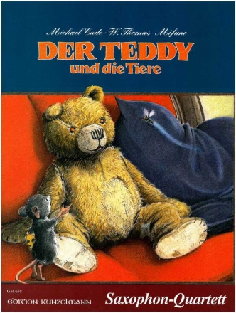 Der Teddy und die Tiere - Ein Mrchen mit viel Musik fr 4 Saxophone (SATB) Stimmen