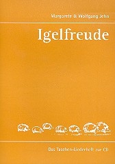 Igelfreude  Das Taschen-Liederheft zur CD