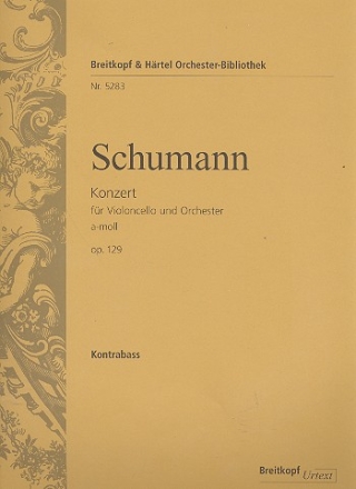 Konzert a-Moll op.129 fr Violoncello und Orchester Kontrabass
