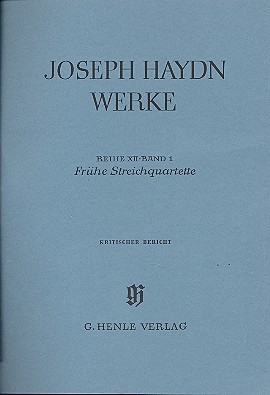 Joseph Haydn Werke Reihe 12 BAND 1 FRUEHE STREICHQUARTETTE Kritischer Bericht