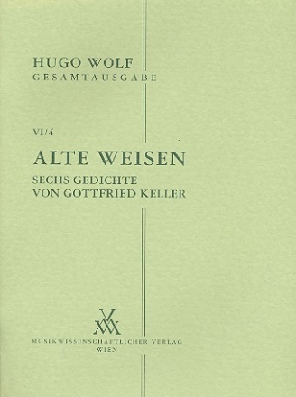 Alte Weisen 6 Gedichte von Gottfried Keller fr Frauenstimme und Klavier