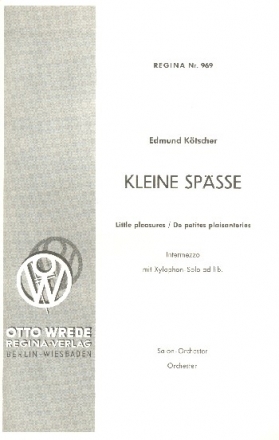 Kleine Spe: Intermezzo fr Salonorchester mit Yylophon-solo ad lib.