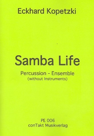 Samba Life für Body Percussion - Ensemble Partitur und Stimmen