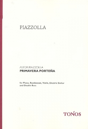 Primavera portena fr Klavier, Bandoneon, Violine, E-Gitarre und Kontraba Partitur