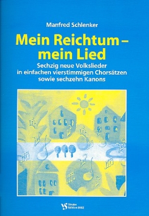 Mein Reichtum mein Lied 60 neue Volkslieder in 4stg. Stzen und 16 Kanons