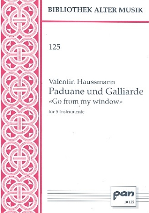 Paduane und Galliarde Go from my Window fr 5 Instrumente 5 Spielpartituren