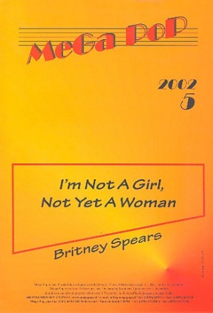 I'm not a girl, not yet a woman Einzelausgabe fr Klavier (mit Text) Britney Spears