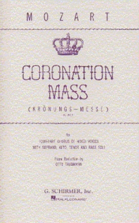 KROENUNGSMESSE KV317 FUER GEM CHOR, SOLI UND ORCHESTER