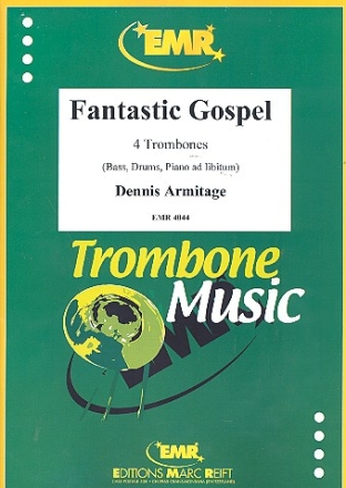 Fantastic Gospel for 4 trombones (Bass, Drums, Piano ad lib) score and parts