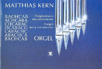 Bach Imaginationen eines groen Namens fr Orgel