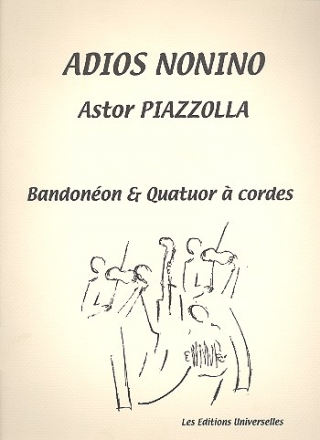 Adios Nonino pour bandoneon et quatuor à cordes partition et parties