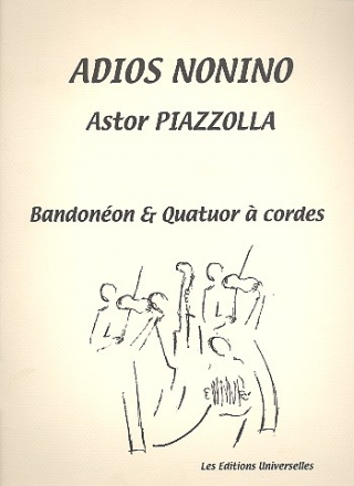 Adios Nonino pour bandoneon et quatuor  cordes partition et parties