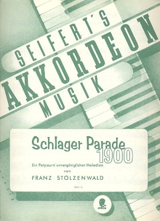 Schlagerparade 1900 - Potpourri unvergänglicher Melodien