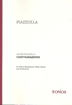 Contrabajisimo Tango fr Klavier, Bandoneon, Violine, E-Gitarre und Kontraba,   Partitur