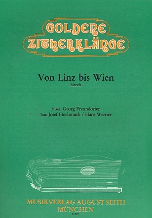 Von Linz bis Wien Marsch fr Zither (Gesang und Zither 2 ad lib.)