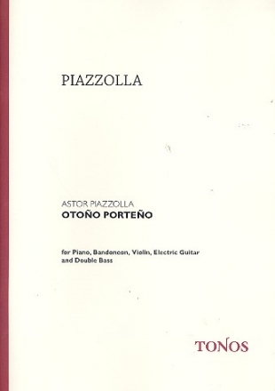 Otono porteno  fr Klavier, Violine, Bandoneon, E-Gitarre und Kontrabass Partitur