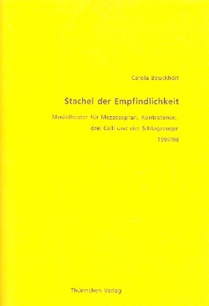 Stachel der Empfindlichkeit fr Mezzosopran, Kontratenor, 3 Violoncelli und 4 Schlagzeuger,  Partitur