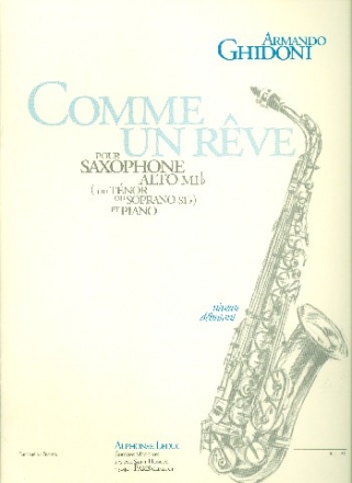 COMME UN REVE POUR SAXOPHONE ALTO OU TENOR OU SOPRANO ET PIANO NIVEAU DEBUTANT