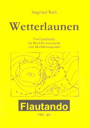 Wetterlaunen - 5 Spielstcke fr 4 Blockflten (SATB) Spielpartitur