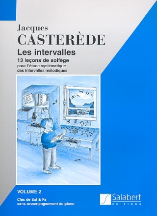 Les intervalles vol.2 13 lecons de solfge pour l'tude systematique des intervalles mlodiques