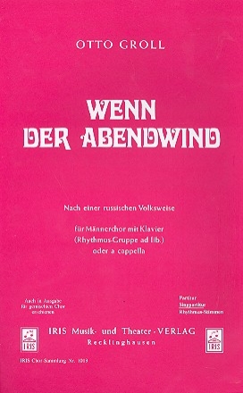 Wenn der Abendwind fr Mnnerchor und Klavier Chorpartitur