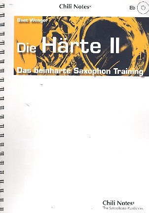 Die Hrte Band 2 (+ 2 CDs, Es) Das beinharte Saxophon-Training fr Es-Saxophone