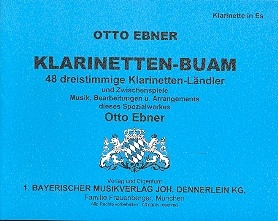 Klarinetten-Buam  48 dreistimmige Klarinettenlndler 3 Stimmen (Klar. 1 und 2 in Bb, Klar. in Eb)