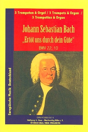 Ertt uns Herr durch deine Stimme BWV22,10 fr 3 Trompeten und Orgel