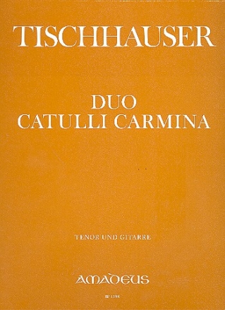 DUO CATULLI CARMINA FUER TENOR UND GITARRE 2SPIELPARTITUREN