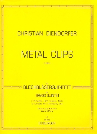METAL CLIPS (1990) FUER BLECHBLAESERQUINTETT, PARTITUR UND STIMMEN
