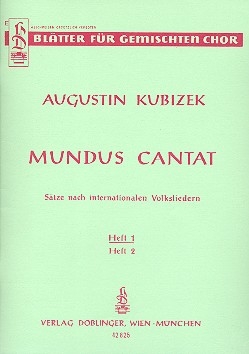 Mundus Cantat 1 Stze nach internationalen Volksliedern fr gemischten Chor