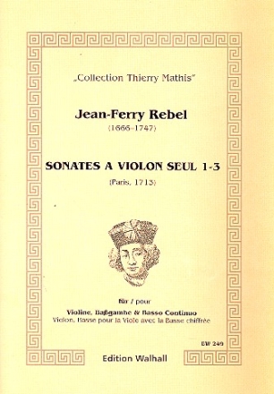 Sonates  violon seul Band 1 (Nr.1-3) fr Violine, Bassgambe und Bc