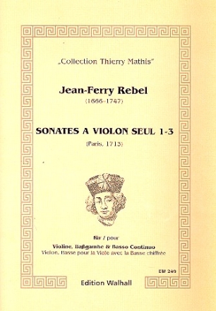 Sonates  violon seul Band 1 (Nr.1-3) fr Violine, Bassgambe und Bc