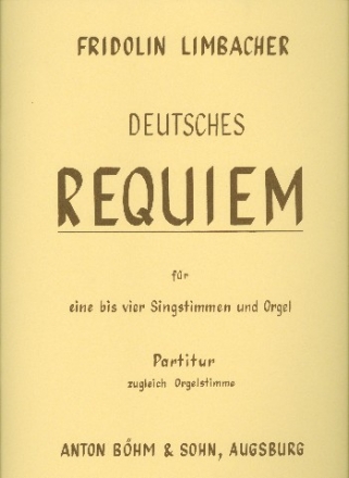 Deutsches Requiem fr gem Chor und Orgel Partitur (= Orgelstimme)