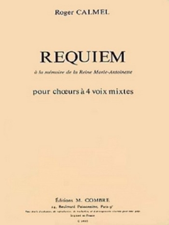 Requiem  la memoire de la Reine Marie-Antoinette pour 4 voix mixtes et orgue (la)