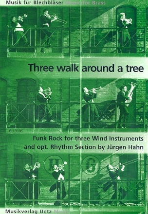 Three walk around a Tree for 3 wind instruments and opt. rhythm section score and parts