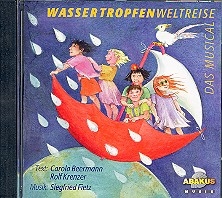 Wassertropfenweltreise CD Ein Musical fr Kinder