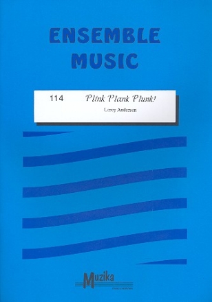 Plink plank plunk fr Streicher, Blser in B/Es/F/C und Klavier Partitur und Stimmen