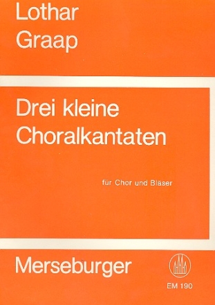 3 kleine Choralkantaten fr gem Chor und Blser Partitur