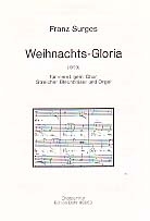 Weihnachts-Gloria fr gem Chor, Streicher, Blechblser und Orgel Chorpartitur