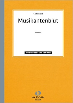 MUSIKANTENBLUT MARSCH FUER AKKORDEON (MIT 2.STIMME)