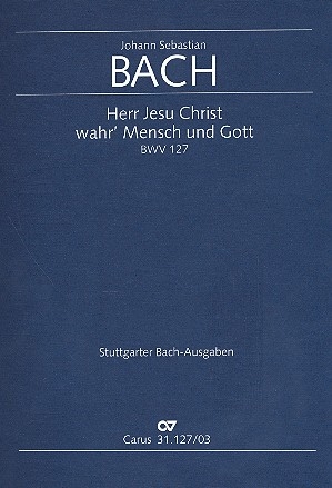 Herr Jesu Christ wahr' Mensch und Gott Kantate NR.127 BWV127 Klavierauszug (dt/en)