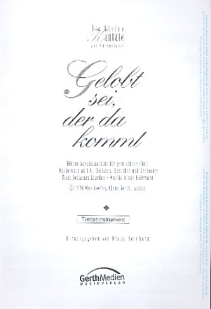 Gelobt sei der da kommt fr Soli, Sprecher, gem Chor und Orchester Tasteninstrument