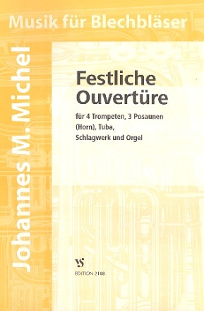 Festliche Ouvertre fr 4 Trompeten, 3 Posaunen, Schlagwerk und Orgel Partitur