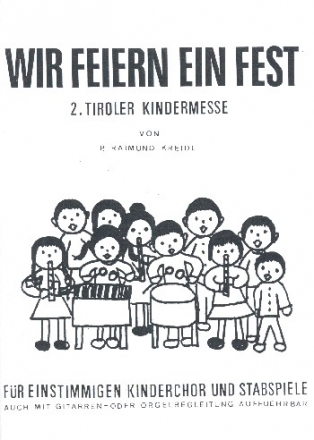 Tiroler Kindermesse Nr.2 fr 1stg. Kinderchor und Stabspiele Partitur