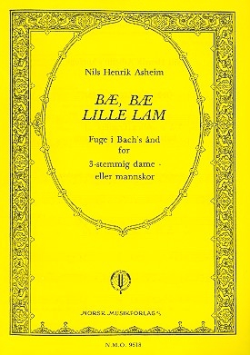 Bae bae lille lam Bachs Chorfuge fr 3stg. Frauen- oder Mnnerchor Partitur (schwed)