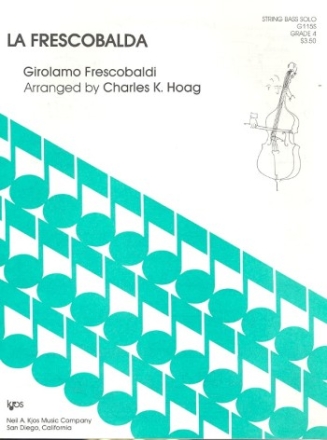 LA FRESCOBALDA FOR STRING BASS AND PIANO HOAG, CHARLES K., ARR.