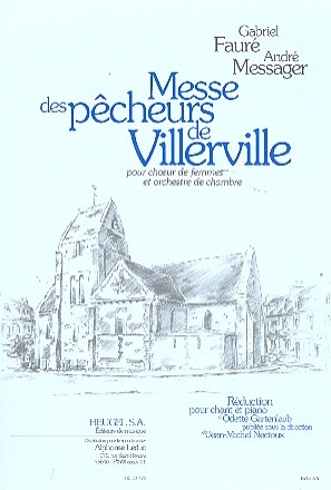 Messe des Pecheurs de Villervillepour pour choeur de femme et  orchestre de chambre reduction choeur et piano