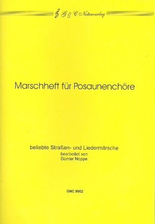 Marschheft fr Posaunenchre Beliebte Straen- und Liedermrsche